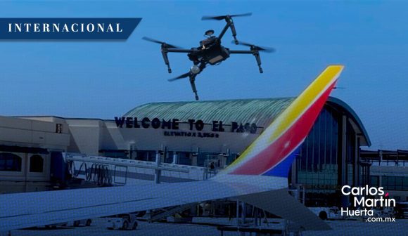 Cierre del espacio aéreo en El Paso fue por incursión de drones de un cártel