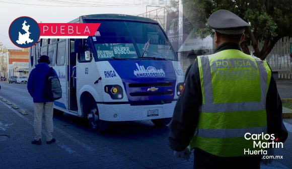 Hoy inician operativos contra transporte público en Puebla: Multas de hasta 26 mil pesos y retiro de unidades