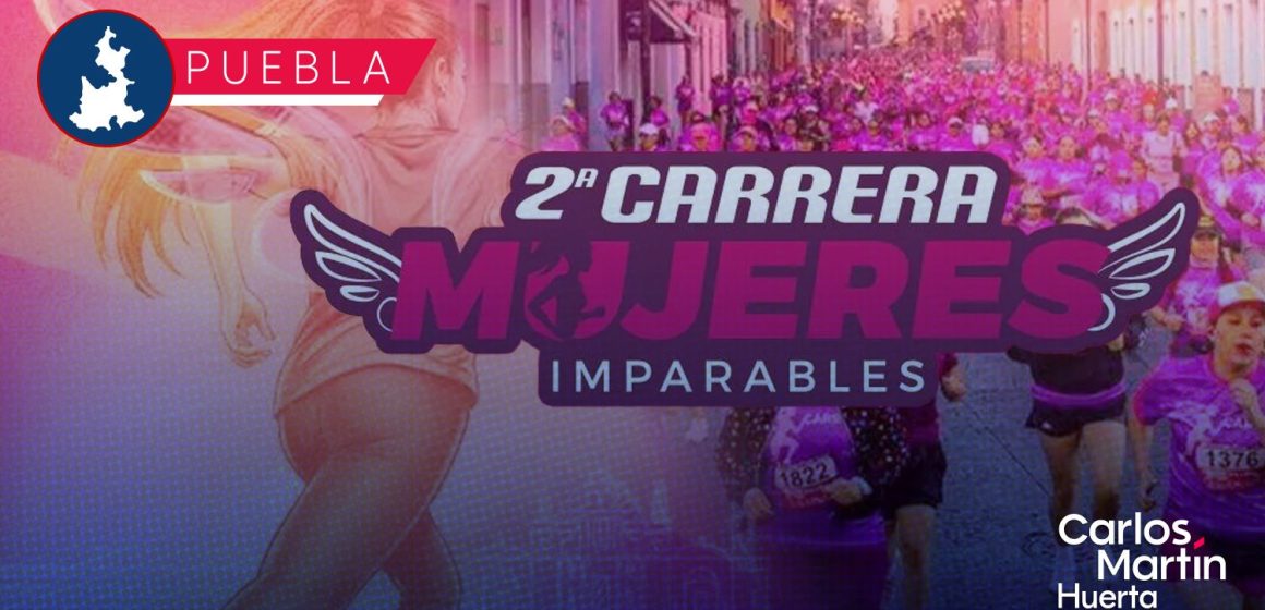 Invita Puebla capital a participar en la Segunda Carrera “Mujeres Imparables 2026”
