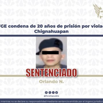 Logra FGE condena de 20 años de prisión por violación en Chignahuapan
