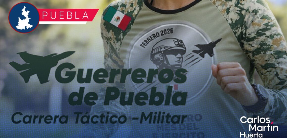 Puebla se prepara para la Carrera Táctico Militar "Guerreros de Puebla"