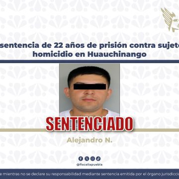 Sentencian con 22 años de prisión a homicida de Huauchinango