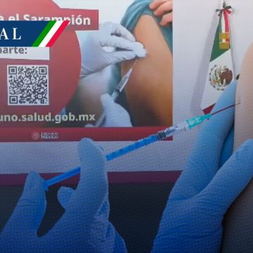 México lanza Plan de Vacunación contra el sarampión en 11 estados con mayor incidencia