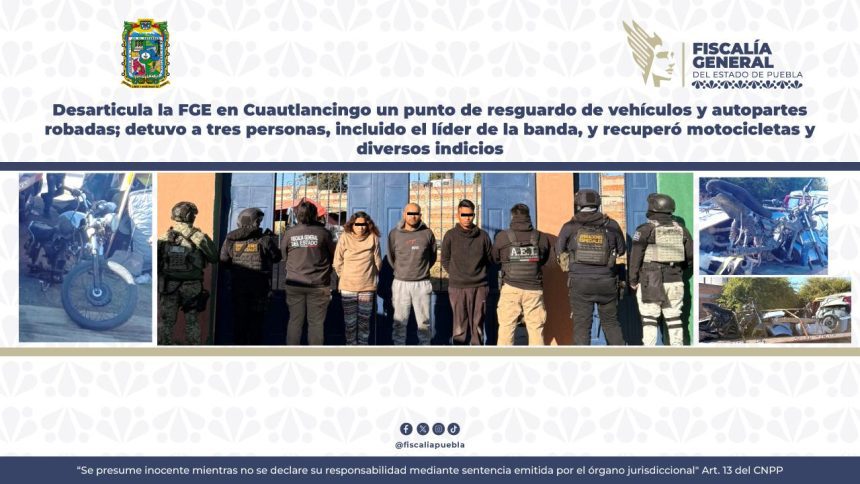 Cae banda dedicada al robo de vehículos en Cuautlancingo: FGE asegura inmueble y autopartes