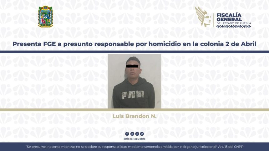 Detienen a Luis Brandon N. por homicidio en la colonia 2 de Abril, Puebla