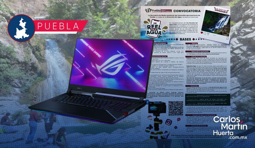 ¡Gana una laptop gamer! Puebla lanza la convocatoria “Un Reel por el Agua” para jóvenes creativos