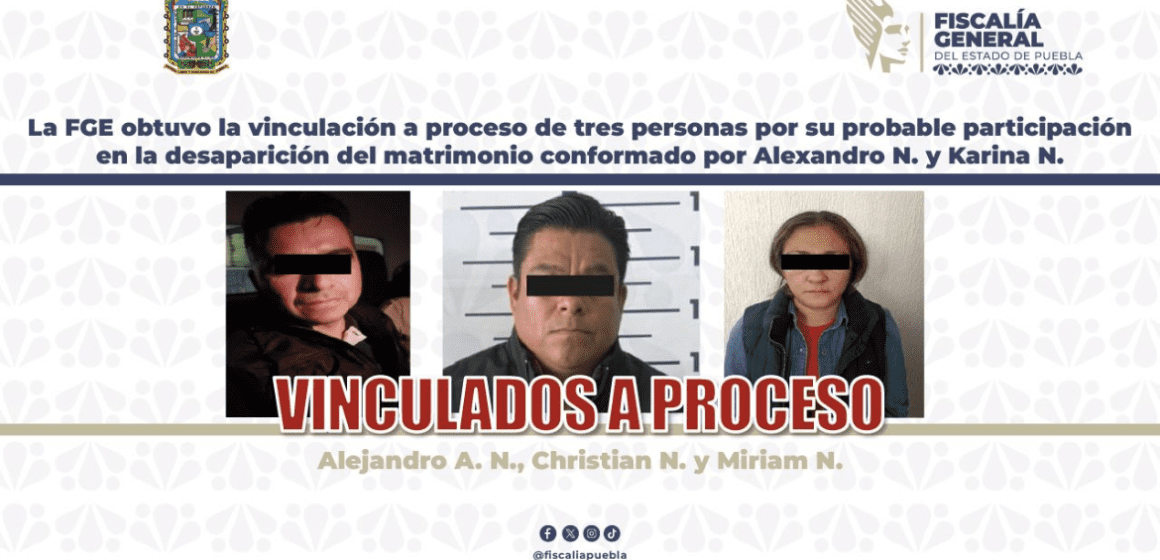 Vinculan a proceso a tres implicados en el homicidio de un matrimonio en Puebla