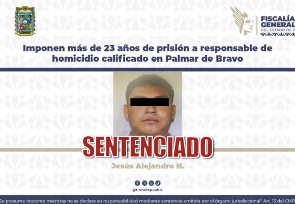 Sentencian a más de 23 años de prisión a homicida en Palmar de Bravo