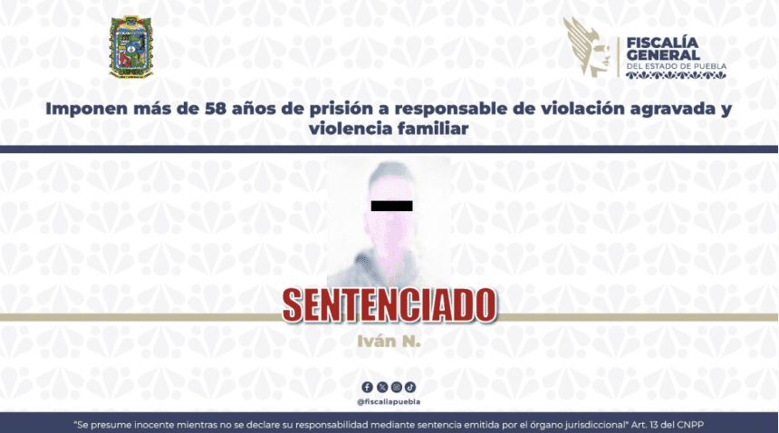 Imponen más de 58 años de prisión por violación agravada y violencia familiar en Huejotzingo
