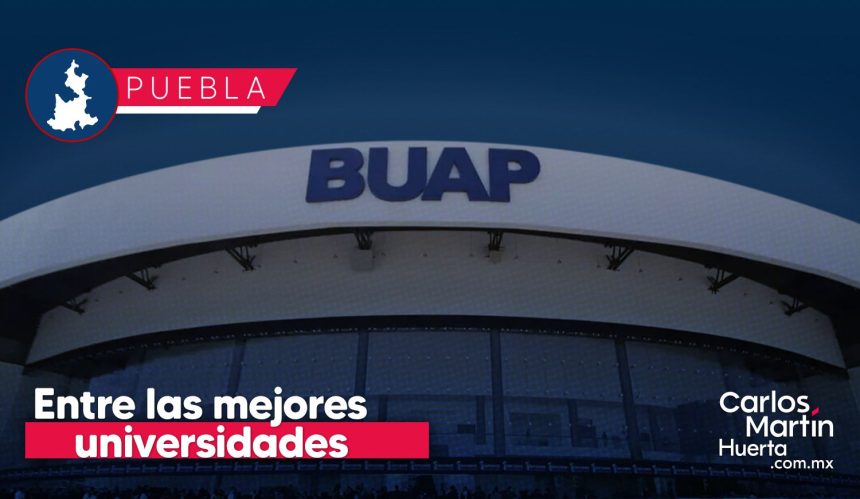 BUAP se consolida entre las mejores universidades de México