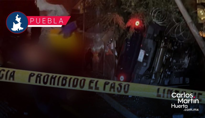 Camioneta volcó y mató a un peatón en la Vía Atlixcáyotl; el conductor iba ebrio