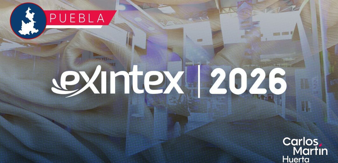 Exintex 2026: Puebla inaugura la Exhibición Internacional Textil con más de 800 stands