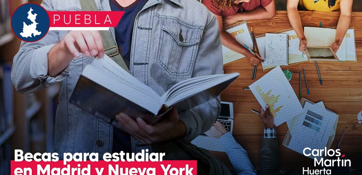 Gobierno de Puebla lanza becas para estudiar en Madrid y Nueva York