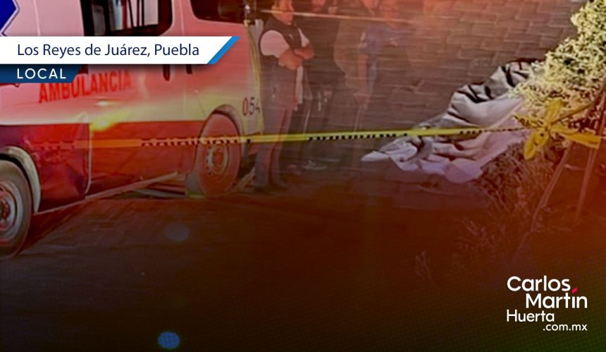 Asesinan a un hombre en Los Reyes de Juárez