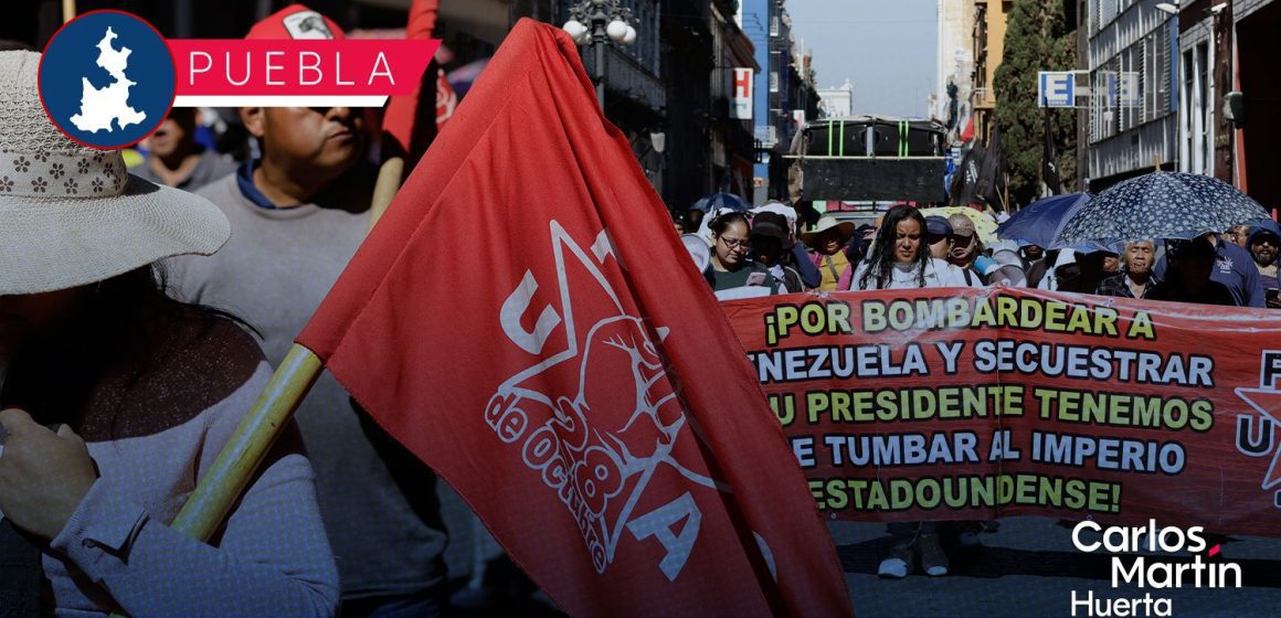 La 28 de Octubre se manifiesta contra las acciones de Estados Unidos y colapsa el Centro Histórico de Puebla