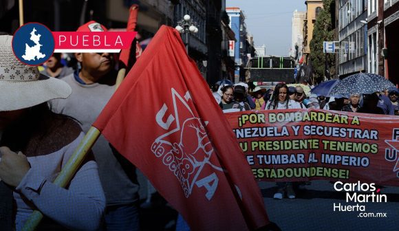 La 28 de Octubre se manifiesta contra las acciones de Estados Unidos y colapsa el Centro Histórico de Puebla
