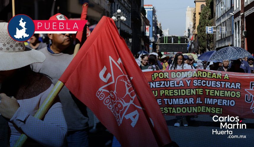 La 28 de Octubre se manifiesta contra las acciones de Estados Unidos y colapsa el Centro Histórico de Puebla