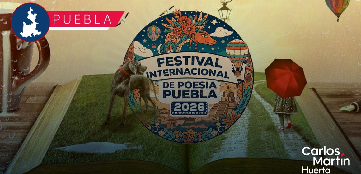 Llega a Puebla el Festival Internacional de Poesía 2026