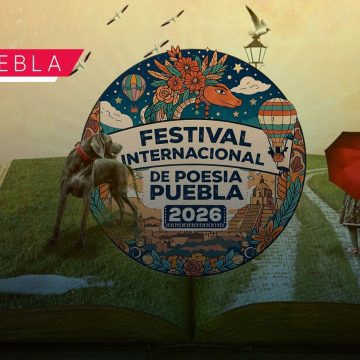Llega a Puebla el Festival Internacional de Poesía 2026