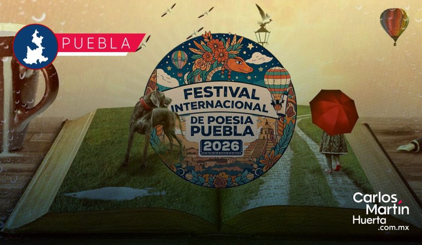 Llega a Puebla el Festival Internacional de Poesía 2026