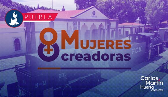 Museo de los Ferrocarriles presenta su cartelera “8M Mujeres Creadoras”