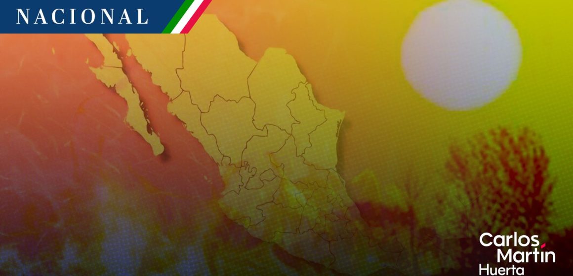 Nueva onda de calor afectará 12 estados del país
