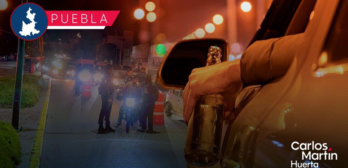 Proponen hasta 11 años de cárcel y retiro definitivo de licencia a conductores ebrios en Puebla