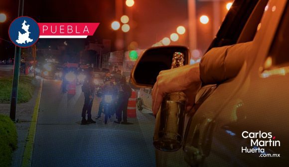 Proponen hasta 11 años de cárcel y retiro definitivo de licencia a conductores ebrios en Puebla