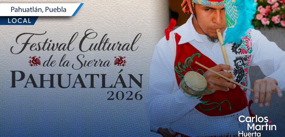 Pahuatlán presenta el Festival Cultural de la Sierra 2026