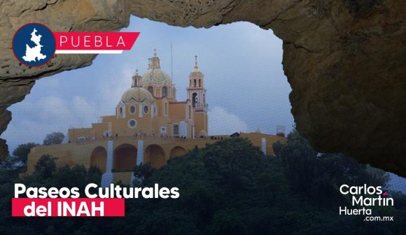Paseos Culturales del INAH se extenderán a Cholula y Tehuacán