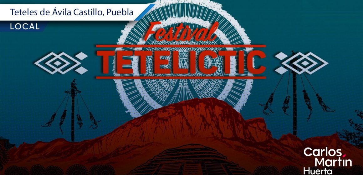 Presentan el Festival Tetelictic 2026 en “Los Teteles de Ávila Castillo”