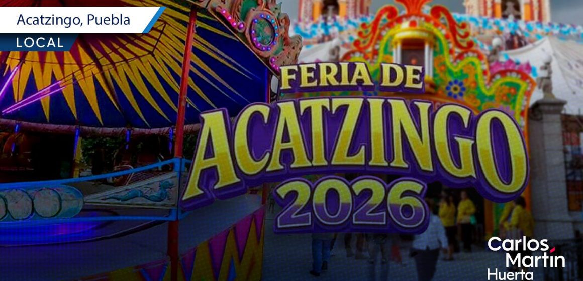 Presentan la Feria de Acatzingo 2026 con más de 40 actividades