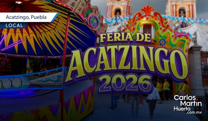 Presentan la Feria de Acatzingo 2026 con más de 40 actividades