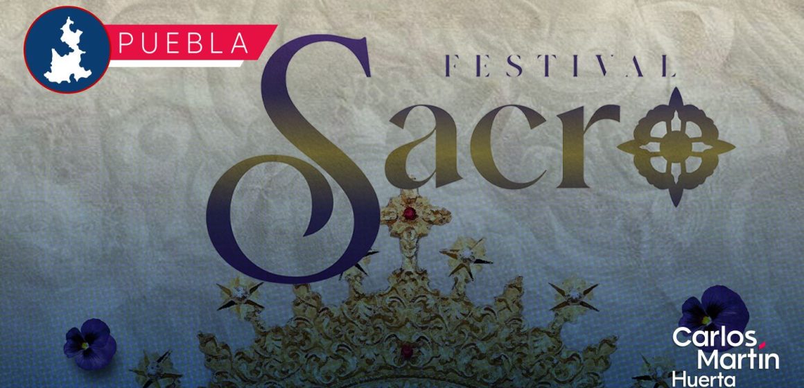Puebla se prepara para el Festival Sacro 2026