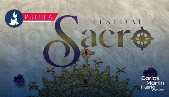 Puebla se prepara para el Festival Sacro 2026 Puebla se prepara para el Festival Sacro 2026