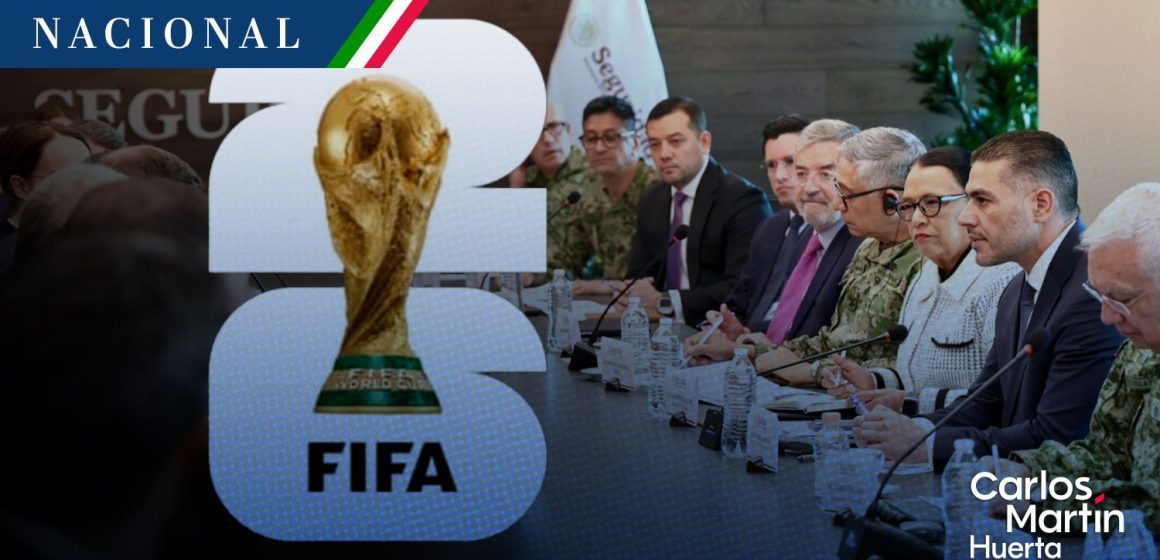 Gabinete de Seguridad y FIFA coordinan protocolos para el Mundial 2026