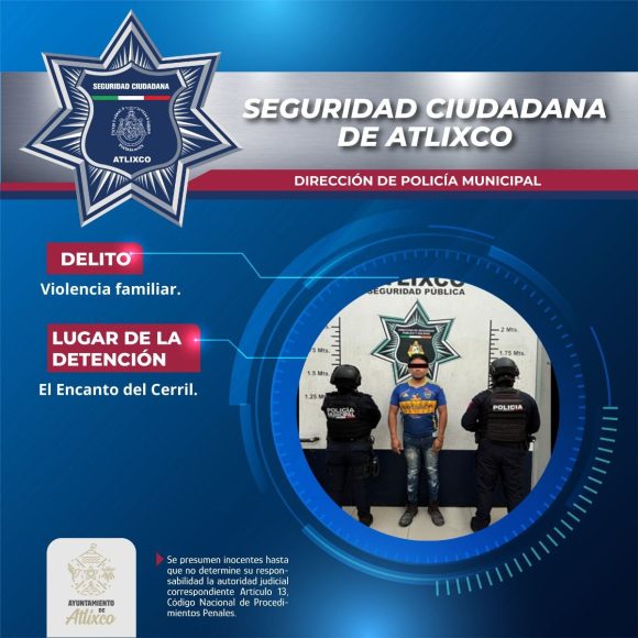 Detienen a hombre por probable violencia familiar en Atlixco; Patrulla Naranja interviene para rescatar a mujer y sus hijos