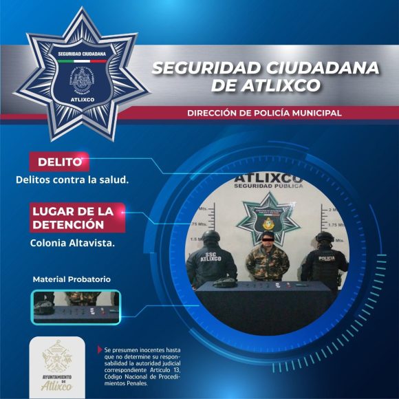 Detienen a hombre con narcóticos y báscula gramera en la colonia Altavista, Atlixco