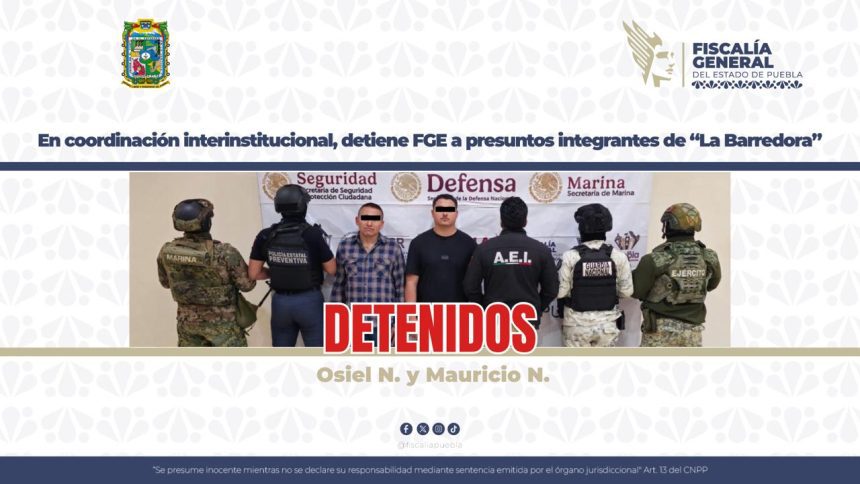 Detienen a presuntos integrantes de “La Barredora” en operativo interinstitucional en Puebla