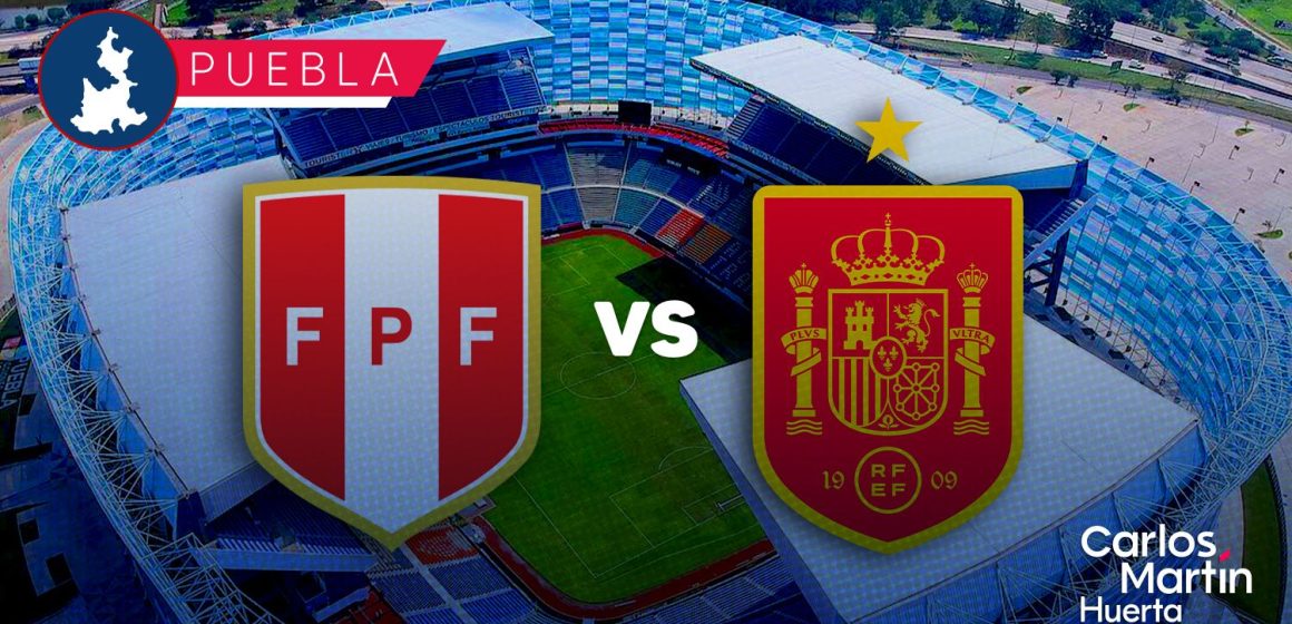 ¡OFICIAL! España vs Perú se jugará en Puebla el próximo 8 de junio; esto es lo que debes saber