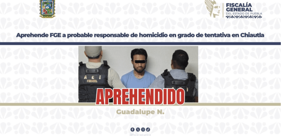 Aprehende FGE a probable responsable de homicidio en grado de tentativa en Chiautla