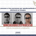 Vinculan a proceso a tres personas por apoderamientode material electoral en Ixtepec