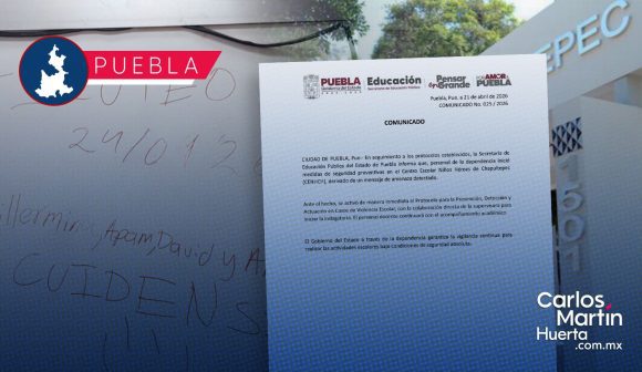 SEP activa protocolos de seguridad en el CENHCH por mensaje de amenaza; suman dos casos en Puebla
