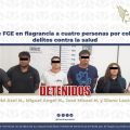 Detiene FGE en flagrancia a cuatro personas por cohecho y delitos contra la salud