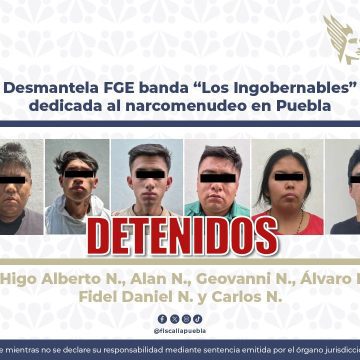 Desmantelan a “Los Ingobernables”, célula dedicada al narcomenudeo en la zona oriente