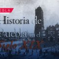Convocan al diplomado gratuito "Historia de Puebla en el siglo XIX"