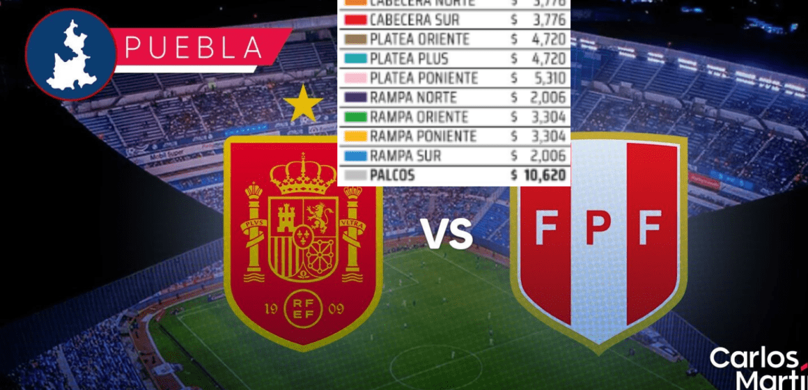 España vs Perú en Puebla: precios de boletos, fechas de preventa y todo lo que debes saber…