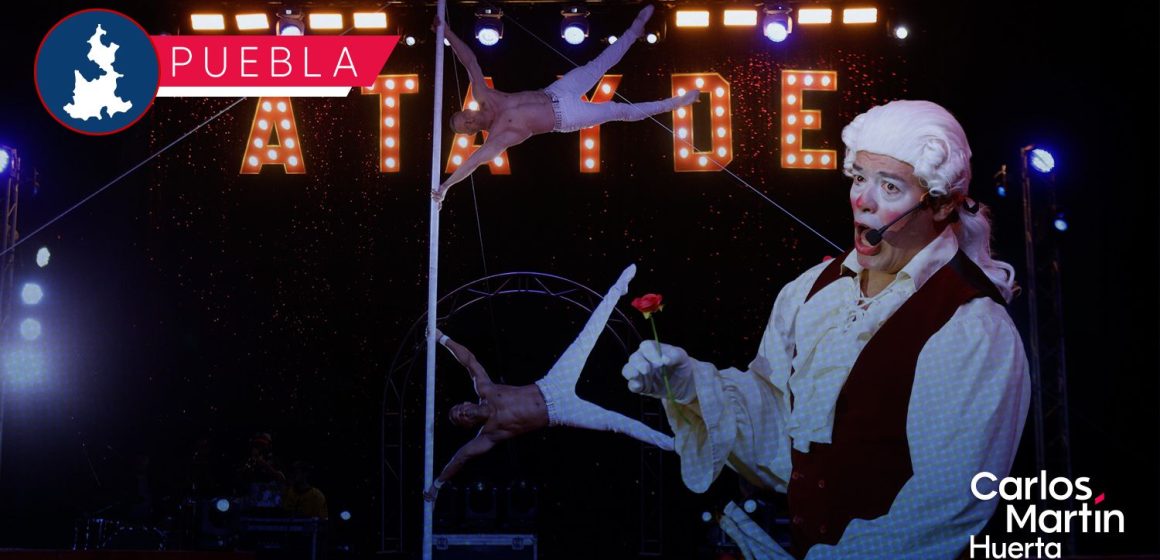 El Circo Atayde engalana la cartelera de la Feria de Puebla 2026