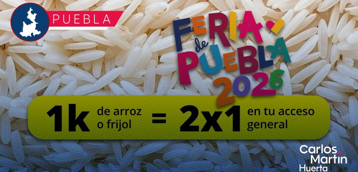 Feria de Puebla 2026: Entra al 2×1 apoyando al Banco de Alimentos Cáritas