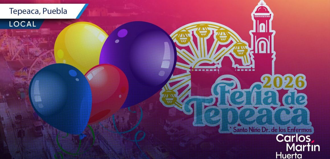 Feria de Tepeaca 2026: Conoce la cartelera del Día del Niño